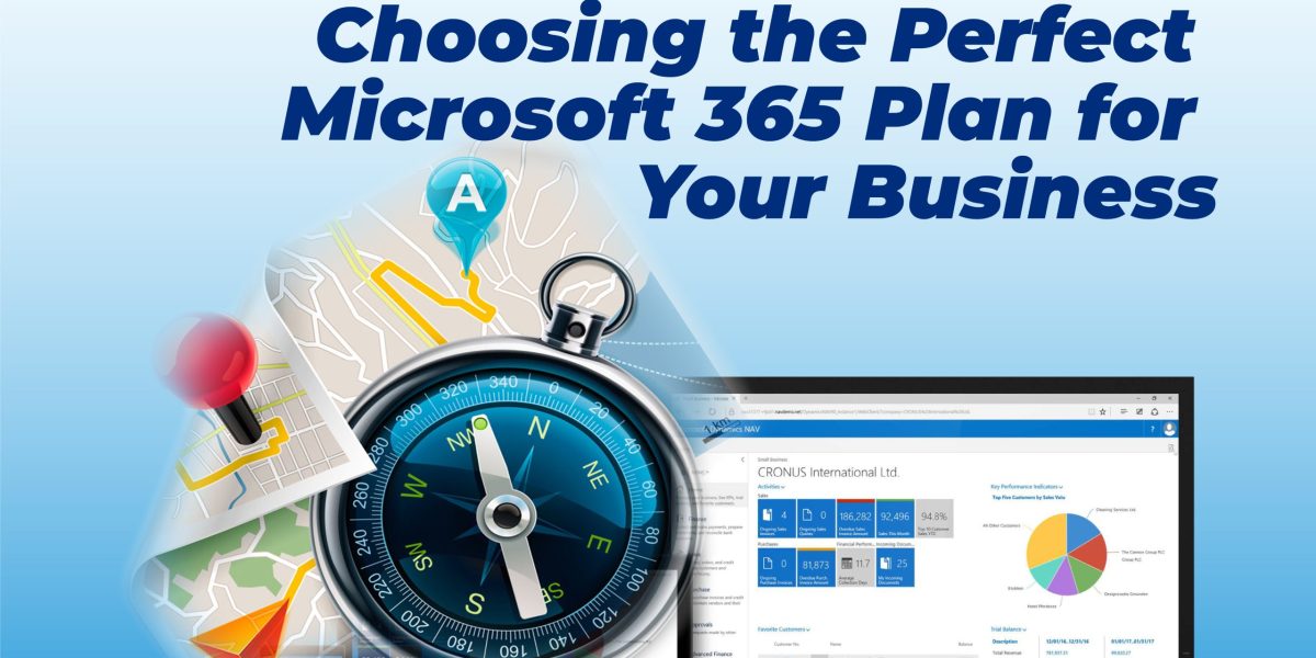 A Practical Guide to Choosing the Perfect Microsoft 365 Plan for your Business